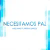 Axel Band - Necesitamos Paz (feat. Artistas Unidos) - Single